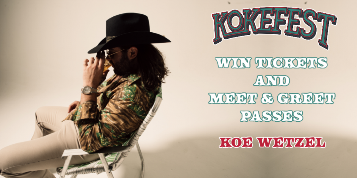 Win Meet & Greet and KOKEFEST Passes With Koe Wetzel KOKE FM