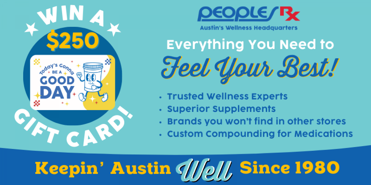 Enter to Win a $250 gift card from our partners at Peoples RX-Austin's Wellness Headquarters